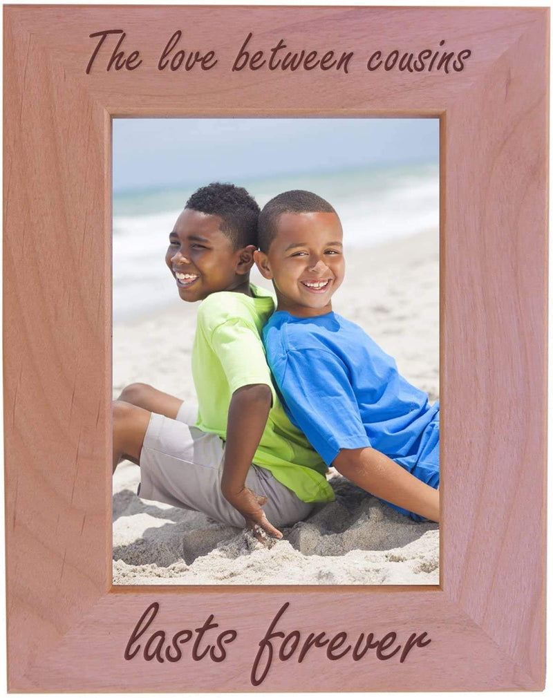 The Love between Cousins Lasts Forever - Engraved Natural Alder Wood Tabletop/Hanging Photo Picture Frame (4X6-Inch Vertical) Home & Garden > Decor > Picture Frames CustomGiftsNow 4x6-inch Vertical  