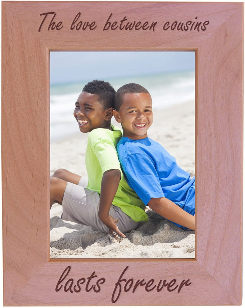 The Love between Cousins Lasts Forever - Engraved Natural Alder Wood Tabletop/Hanging Photo Picture Frame (4X6-Inch Vertical) Home & Garden > Decor > Picture Frames CustomGiftsNow 5x7-inch Vertical  