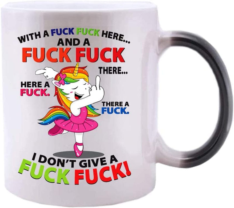 Unicorn with a Fuck Fuck Here and a Fuck Fuck There Here a Fuck There a Fuck I Don'T Give Fuck Fuck - Discolor 11Oz Mug Home & Garden > Kitchen & Dining > Tableware > Drinkware RUAN HOME   
