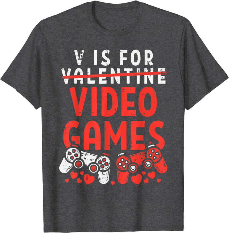 V Is for Video Games Funny Valentines Day Gamer Boy Men Gift T-Shirt Home & Garden > Decor > Seasonal & Holiday Decorations Valentines Day Shirts Men Women Kids Gifts   