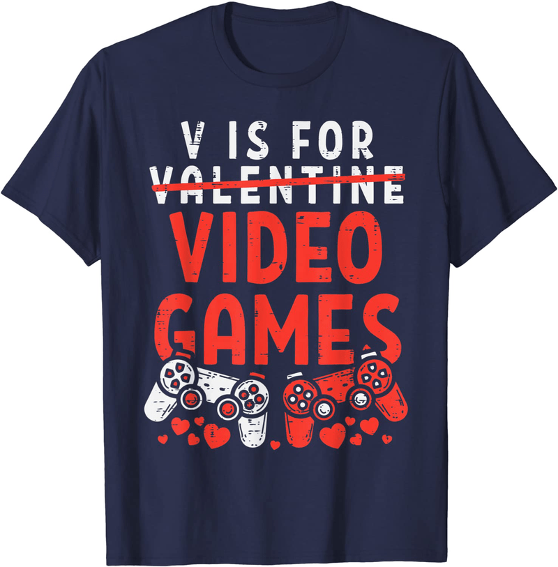 V Is for Video Games Funny Valentines Day Gamer Boy Men Gift T-Shirt Home & Garden > Decor > Seasonal & Holiday Decorations Valentines Day Shirts Men Women Kids Gifts Navy Men Medium