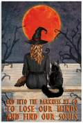 Vintage Halloween and Into The Darkness Cat Witch Metal Tin Poster Indoor & Outdoor Home Bar Coffee Kitchen Wall Decor Halloween Painting Metal Plate 8x12 inch