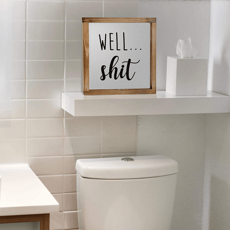 Well Shit Farmhouse Bathroom Sign - Funny Modern Farmhouse Decor Sign, Cute Guest Bathroom Decor Wall Art, Rustic Home Decor, Sign for Bathroom Wall with Funny Quotes 12x12 Inch Home & Garden > Decor > Seasonal & Holiday Decorations MAINEVENT   